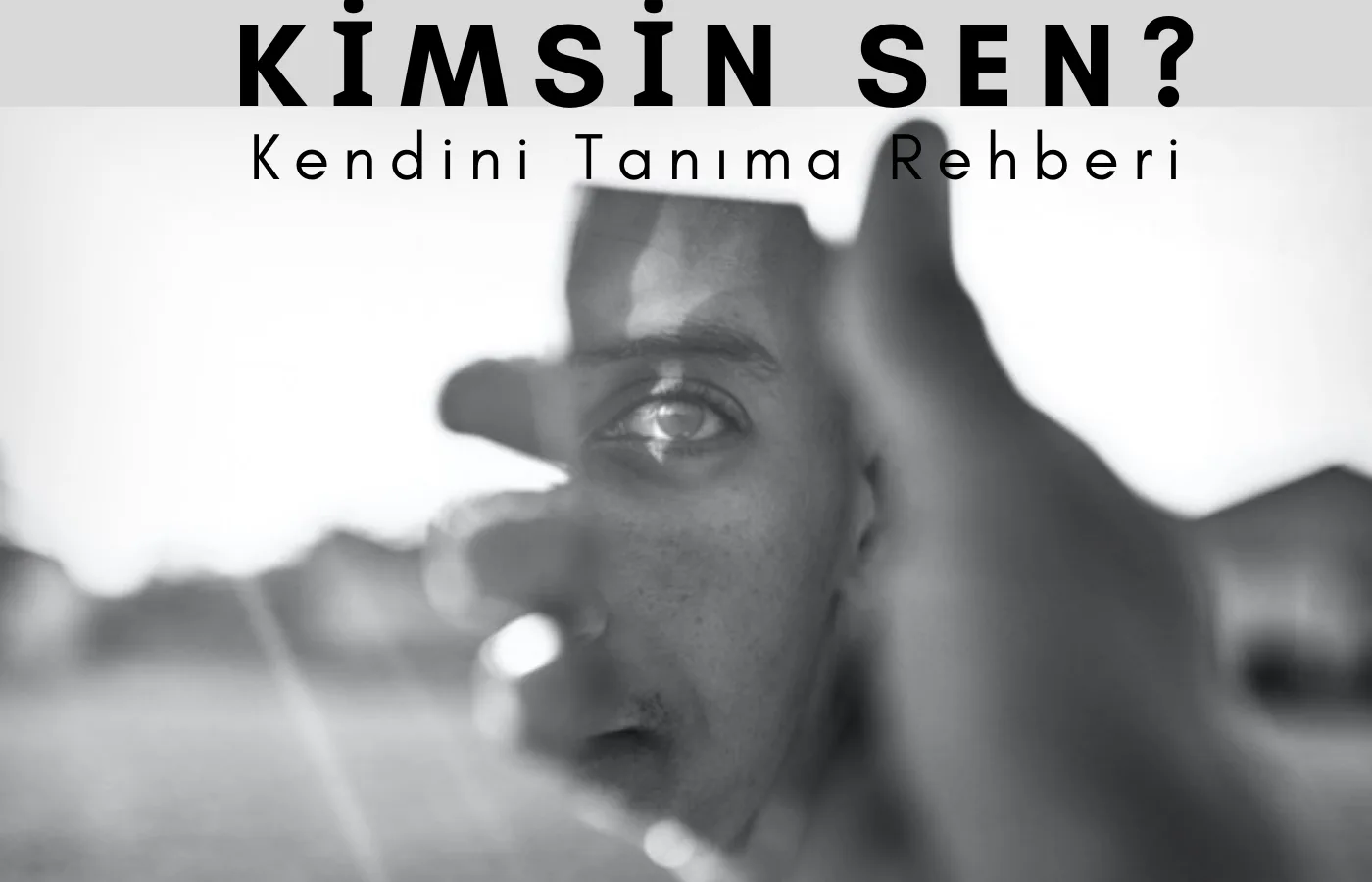 Kendinizi Ne Kadar Tanıyorsunuz?