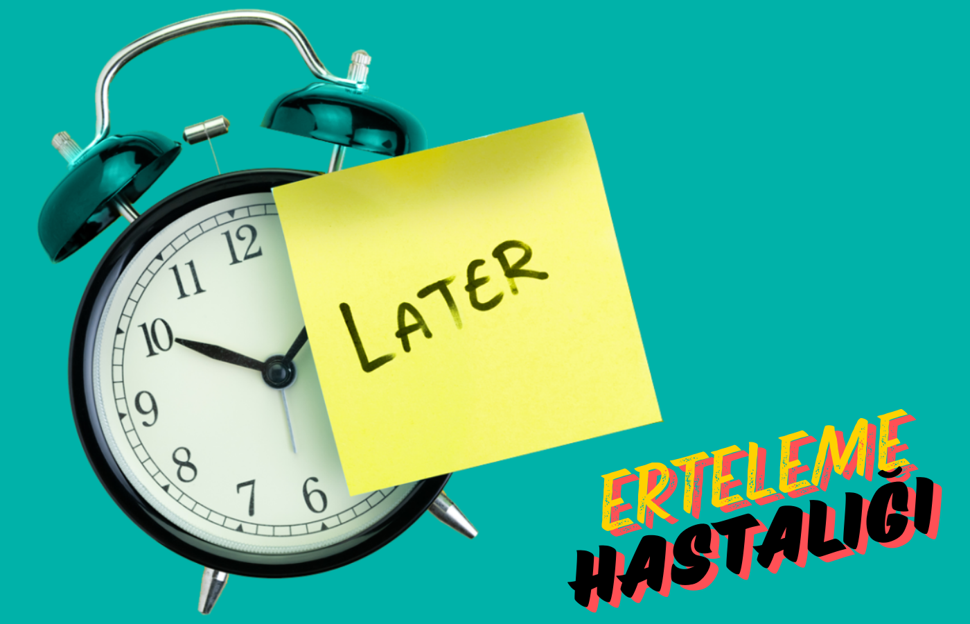 Erteleme bir hastalık mı?